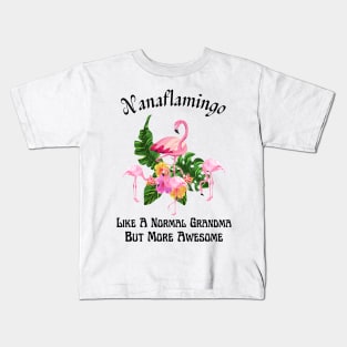 Nanaflamingo Like A Normal Grandma But More Awesome Kids T-Shirt